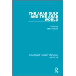 The Arab Gulf and the Arab World The Arab Gulf and the Arab World