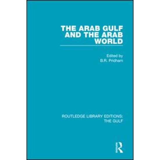 The Arab Gulf and the Arab World The Arab Gulf and the Arab World