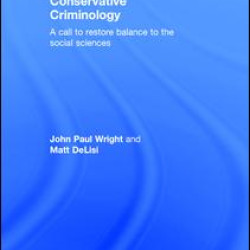 Conservative Criminology Conservative Criminology