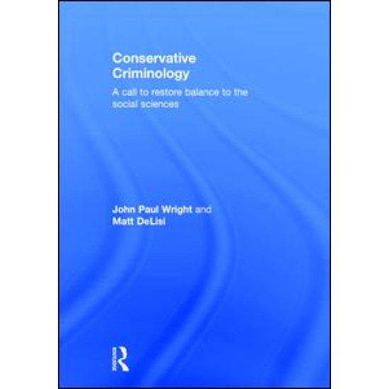 Conservative Criminology Conservative Criminology