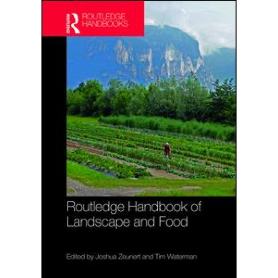 Routledge Handbook of Landscape and Food