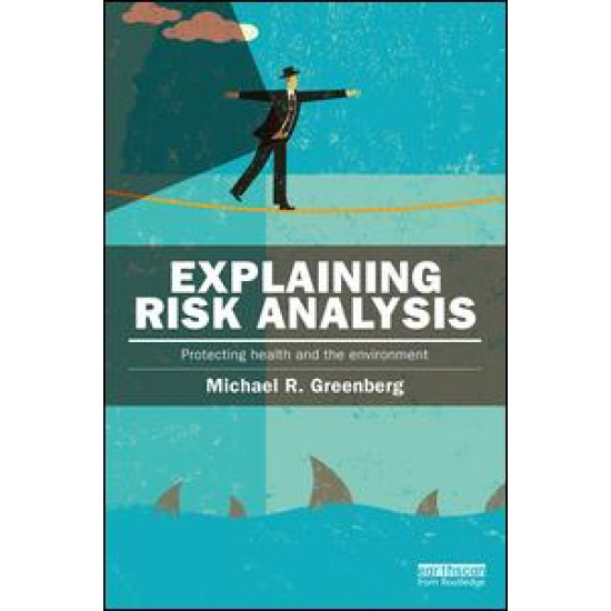 Explaining Risk Analysis Explaining Risk Analysis