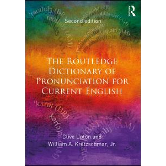 The Routledge Dictionary of Pronunciation for Current English The Routledge Dictionary of Pronunciation for Current English