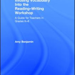 Infusing Vocabulary Into the Reading-Writing Workshop Infusing Vocabulary Into the Reading-Writing Workshop