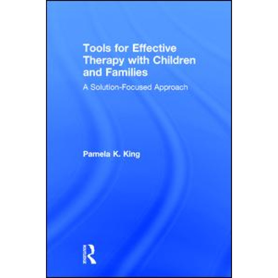 Tools for Effective Therapy with Children and Families