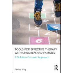 Tools for Effective Therapy with Children and Families