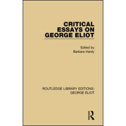 Critical Essays on George Eliot Critical Essays on George Eliot