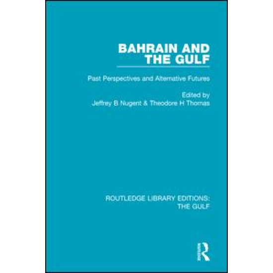 Bahrain and the Gulf Bahrain and the Gulf
