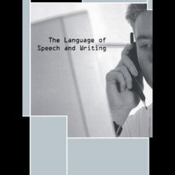 The Language of Speech and Writing The Language of Speech and Writing