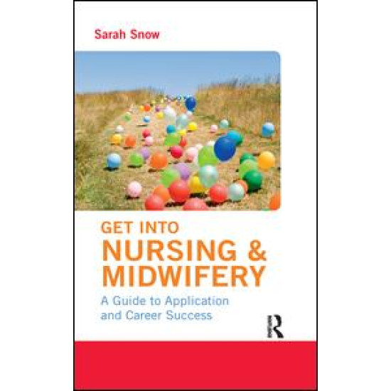 Get into Nursing & Midwifery Get into Nursing & Midwifery