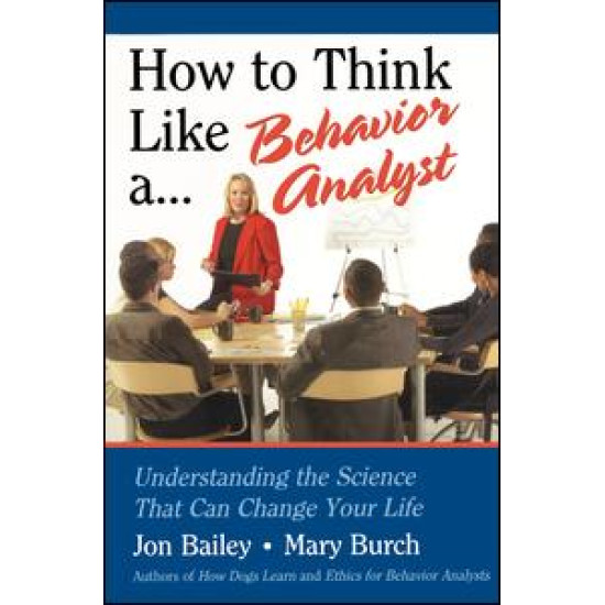 How to Think Like a Behavior Analyst