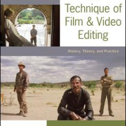 The Technique of Film and Video Editing The Technique of Film and Video Editing