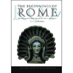 The Beginnings of Rome The Beginnings of Rome