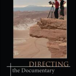 Directing the Documentary Directing the Documentary