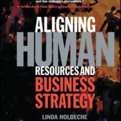 Aligning Human Resources and Business Strategy Aligning Human Resources and Business Strategy