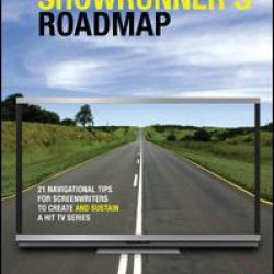 The TV Showrunner's Roadmap The TV Showrunner's Roadmap
