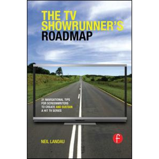 The TV Showrunner's Roadmap The TV Showrunner's Roadmap