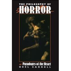 The Philosophy of Horror The Philosophy of Horror