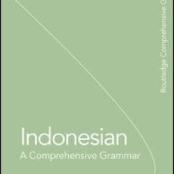 Indonesian: A Comprehensive Grammar Indonesian: A Comprehensive Grammar