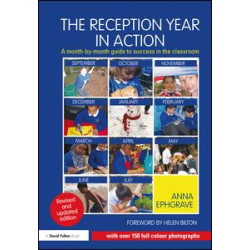 The Reception Year in Action, revised and updated edition The Reception Year in Action, revised and updated edition