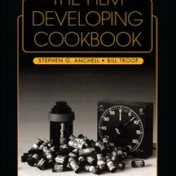 The Film Developing Cookbook The Film Developing Cookbook