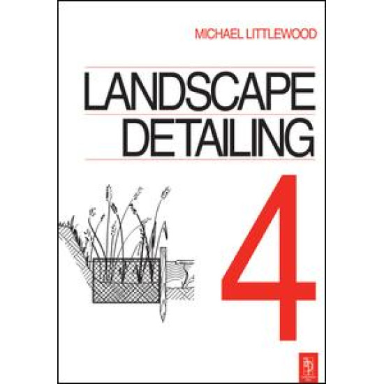 Landscape Detailing Volume 4 Landscape Detailing Volume 4