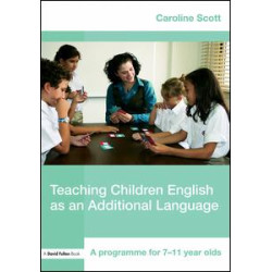 Teaching Children English as an Additional Language Teaching Children English as an Additional Language