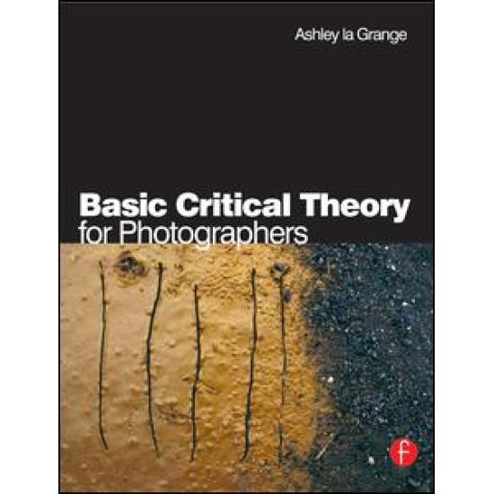 Basic Critical Theory for Photographers Basic Critical Theory for Photographers