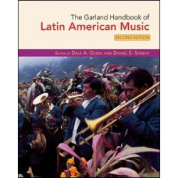 The Garland Handbook of Latin American Music The Garland Handbook of Latin American Music