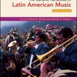 The Garland Handbook of Latin American Music The Garland Handbook of Latin American Music