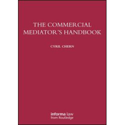 The Commercial Mediator's Handbook The Commercial Mediator's Handbook