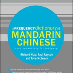 A Frequency Dictionary of Mandarin Chinese A Frequency Dictionary of Mandarin Chinese