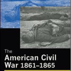 The American Civil War, 1861-1865 The American Civil War, 1861-1865