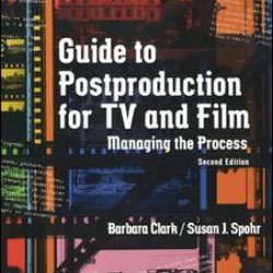 Guide to Postproduction for TV and Film
