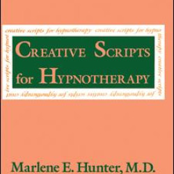 Creative Scripts For Hypnotherapy
