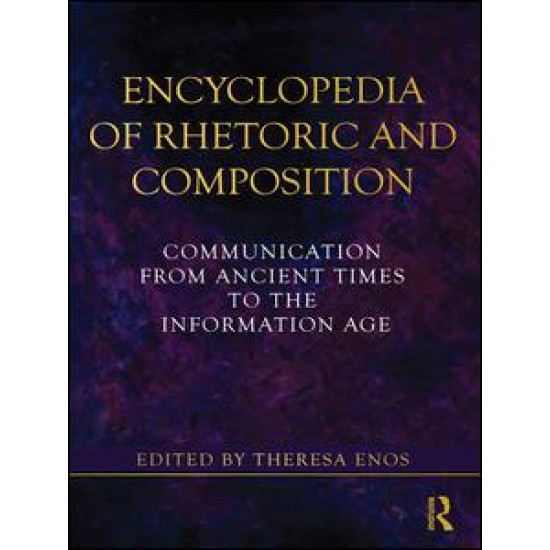 Encyclopedia of Rhetoric and Composition Encyclopedia of Rhetoric and Composition