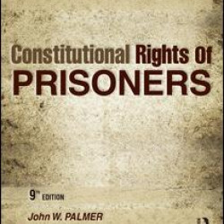 Constitutional Rights of Prisoners Constitutional Rights of Prisoners