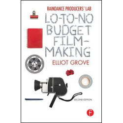 Raindance Producers' Lab Lo-To-No Budget Filmmaking Raindance Producers' Lab Lo-To-No Budget Filmmaking