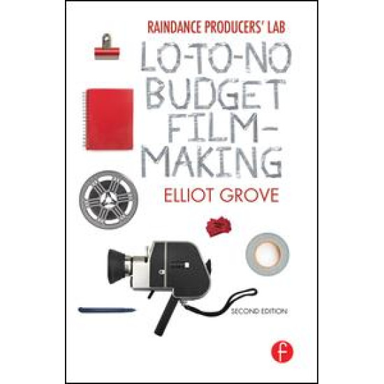 Raindance Producers' Lab Lo-To-No Budget Filmmaking Raindance Producers' Lab Lo-To-No Budget Filmmaking