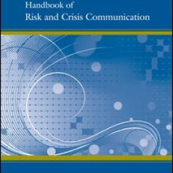 Handbook of Risk and Crisis Communication Handbook of Risk and Crisis Communication