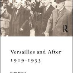 Versailles and After, 1919-1933 Versailles and After, 1919-1933