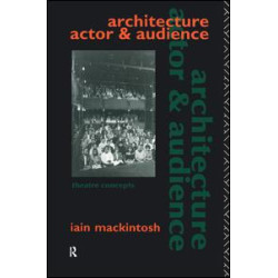 Architecture, Actor and Audience Architecture, Actor and Audience