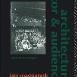 Architecture, Actor and Audience Architecture, Actor and Audience