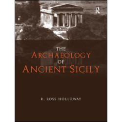 The Archaeology of Ancient Sicily The Archaeology of Ancient Sicily