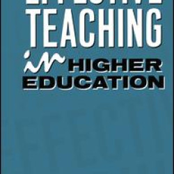 Effective Teaching in Higher Education Effective Teaching in Higher Education