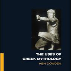 The Uses of Greek Mythology