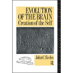Evolution of the Brain: Creation of the Self Evolution of the Brain: Creation of the Self