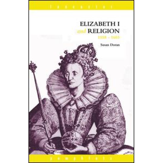 Elizabeth I and Religion 1558-1603