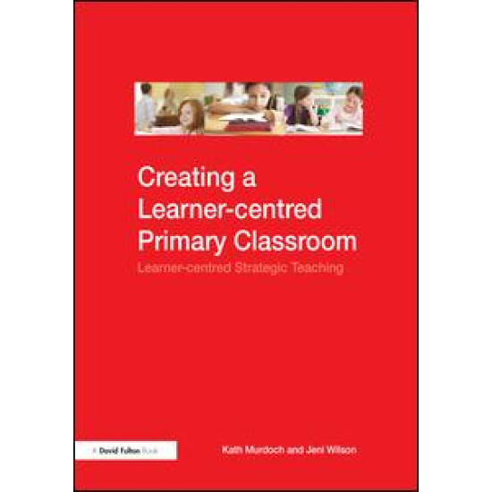 Creating a Learner-centred Primary Classroom