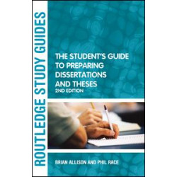 The Student's Guide to Preparing Dissertations and Theses The Student's Guide to Preparing Dissertations and Theses